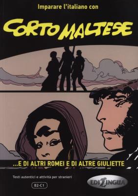 Corto Maltese ...e di altri Romei e di altre Giuliette. Wydawca: Edilingua. SmakLiter.pl Opakowanie Corto Maltese ...e di altri Romei e di altre Giuliette
