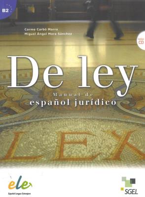 De ley + CD audio. Autor: Carbo Marro Carme, Mora Sanchez Miguel Angel. SmakLiter.pl Okładka książki De ley + CD audio