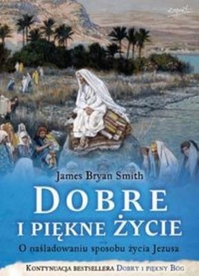 Okładka książki Dobre i piękne życie