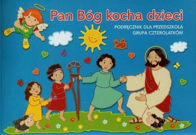 Katechizm 4-latka Pan Bóg kocha dzieci. Autor: red. ks. Marian Zając. SmakLiter.pl Okładka książki Katechizm 4-latka Pan Bóg kocha dzieci