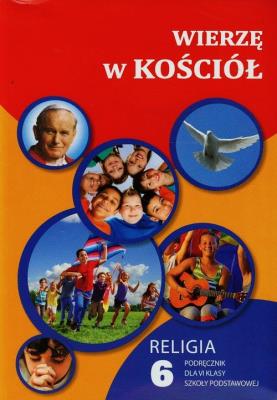 Katechizm SP 6 Wierzę w Kościół podr Gaudium. Autor: red. ks. Waldemar Janiga. SmakLiter.pl Okładka książki Katechizm SP 6 Wierzę w Kościół podr Gaudium