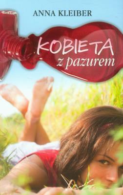 Kobieta z pazurem. Autor: Anna Kleiber. SmakLiter.pl Okładka książki Kobieta z pazurem