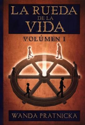 Kołowrót życia tom 1 wersja hiszpańska La rueda de la Vida. Autor: Wanda Prątnicka. SmakLiter.pl Okładka książki Kołowrót życia tom 1 wersja hiszpańska La rueda de la Vida
