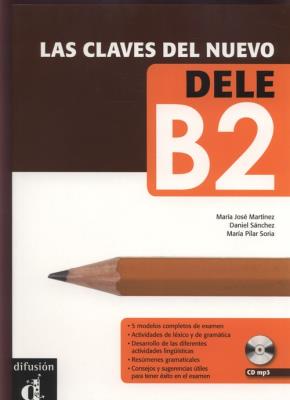 Las Claves Del Nuevo Dele B2 + CD. Autor: Martinez Maria Jose, Daniel Sanchez, Soria Maria Pilar. SmakLiter.pl Okładka książki Las Claves Del Nuevo Dele B2 + CD