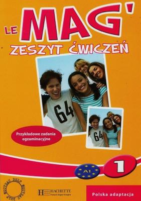 Le Mag' 1 ćw. PL HACHETTE. Autor: Charlotte Rastello, Celine Himber, Fabienne Gallon. SmakLiter.pl Okładka książki Le Mag' 1 ćw. PL HACHETTE
