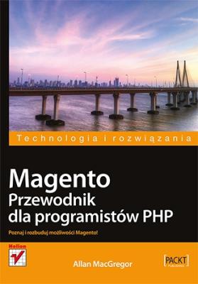 Magento. Przewodnik dla programistów PHP. Autor: Allan MacGregor. SmakLiter.pl Okładka książki Magento. Przewodnik dla programistów PHP