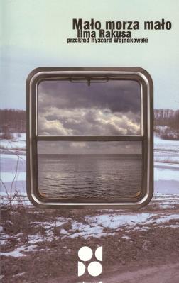 Mało morza mało. Autor: Rakusa Ilma. SmakLiter.pl Okładka książki Mało morza mało