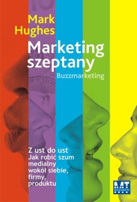 Marketing szeptany. Autor: Mark Hughes. SmakLiter.pl Okładka książki Marketing szeptany