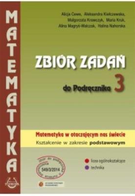 Matematyka w otacz LO 3. zb. zad. ZP PODKOWA. Autor: A. Cewe, A. Kiełczewska, M. Krawczyk, M. Kruk. A. Magryś-Walczak, H. Nahorska. SmakLiter.pl Okładka książki Matematyka w otacz LO 3. zb. zad. ZP PODKOWA
