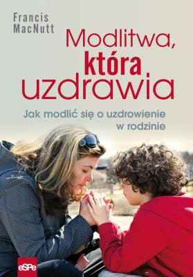 Okładka książki Modlitwa, która uzdrawia