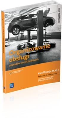 Organizowanie obsługi pojazdów samoch. M.42.1. Autor: Kowalczyk Stanisław. SmakLiter.pl Okładka książki Organizowanie obsługi pojazdów samoch. M.42.1