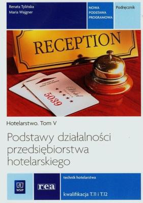 Podst. działal. przed. hotelarskiego REA. Autor: Renata Tylińska, Maria Wajgner. SmakLiter.pl Okładka książki Podst. działal. przed. hotelarskiego REA