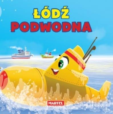 Pojazdy - Łódź podwodna. Autor: Nożyńska-Demianiuk Agnieszka. SmakLiter.pl Okładka książki Pojazdy - Łódź podwodna