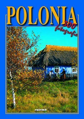 Polska album 300 fotografii - wersja włoska (OM). Autor: Jabłoński Rafał. SmakLiter.pl Okładka książki Polska album 300 fotografii - wersja włoska (OM)