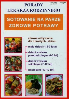 Porady lek. rodzinnego. Gotowanie na parze. Autor: Monika von Basse. SmakLiter.pl Okładka książki Porady lek. rodzinnego. Gotowanie na parze