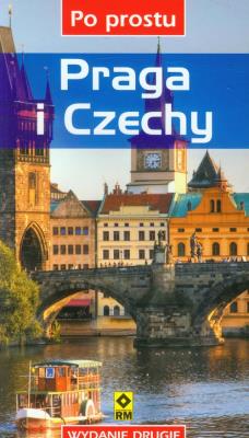 Praga i Czechy. Po prostu.. Autor: Dorota Mierzejewska. SmakLiter.pl Okładka książki Praga i Czechy. Po prostu.