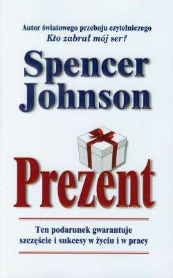 Prezent. Autor: Spencer Johnson. SmakLiter.pl Okładka książki Prezent