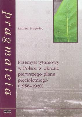 Okładka książki Przemysł tytoniowy w Polsce w okresie pierwszego planu pięcioletniego