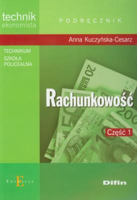 Rachunkowośc cz.1 w.2011 DIFIN. Autor: Kuczyńska-Cesarz Anna. SmakLiter.pl Okładka książki Rachunkowośc cz.1 w.2011 DIFIN