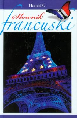 Słownik francuski francusko-polski polsko-francuski. Autor: Słobodska Mirosława. SmakLiter.pl Okładka książki Słownik francuski francusko-polski polsko-francuski