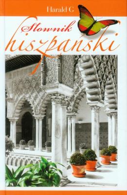 Słownik hiszpański hiszpańsko-polski polsko-hiszpański. Autor: Abel A. Murcia Soriano, Katarzyna Mołoniewicz. SmakLiter.pl Okładka książki Słownik hiszpański hiszpańsko-polski polsko-hiszpański