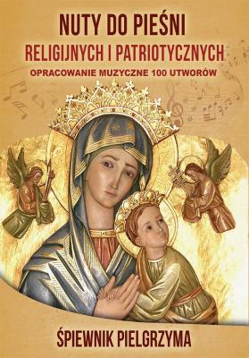 Śpiewnik pielgrzyma.Nuty do pieśni religijnych. Autor: Rorat Michał. SmakLiter.pl Okładka książki Śpiewnik pielgrzyma.Nuty do pieśni religijnych