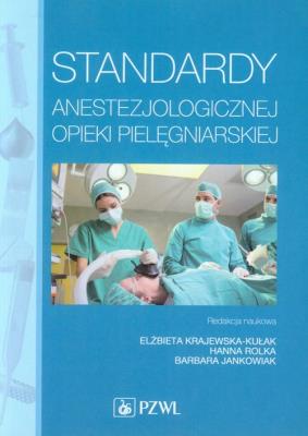 Okładka książki Standardy anestezjologicznej opieki pielęgniarskie