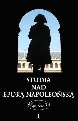 Okładka książki Studia nad epoką napoleońską Tom I