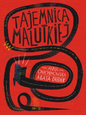 Tajemnica Malutkiej. Autor: Anna Onichimowska. SmakLiter.pl Okładka książki Tajemnica Malutkiej