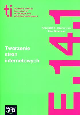 Technik Informatyk LO Tworzenie stron NE. Autor: Krzysztof T. Czarkowski, Ilona Nowosad. SmakLiter.pl Okładka książki Technik Informatyk LO Tworzenie stron NE