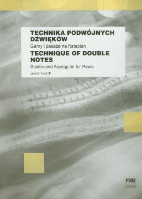 Technika podwójnych dźwięków Gamy i pasaże na fortepian zeszyt 3. Autor: Drzewiecki Zbigniew, Ekiert Janusz, Hoffman Jan Rieger Adam. SmakLiter.pl Okładka książki Technika podwójnych dźwięków Gamy i pasaże na fortepian zeszyt 3