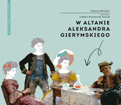 W altanie Aleksandra Gierymskiego RM. Autor: Mrowiec Justyna. SmakLiter.pl Okładka książki W altanie Aleksandra Gierymskiego RM