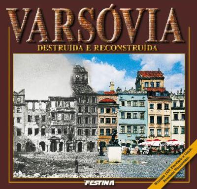 Warszawa - zburzona i odbudowana -wersja polska Warszawa - zburzona i odbudowana -wersja portugalska (OT). Autor: Zieliński Jarosław. SmakLiter.pl Okładka książki Warszawa - zburzona i odbudowana -wersja polska Warszawa - zburzona i odbudowana -wersja portugalska (OT)