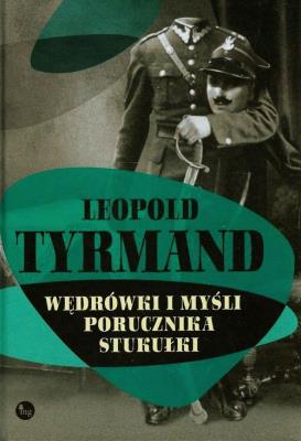 Wędrówki i myśli porucznika Stukułki. Autor: Leopold Tyrmand. SmakLiter.pl Okładka książki Wędrówki i myśli porucznika Stukułki