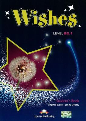 Wishes B2.1 (New edition) SB EXPRESS PUBLISHING. Autor: Evans Virginia. SmakLiter.pl Okładka książki Wishes B2.1 (New edition) SB EXPRESS PUBLISHING