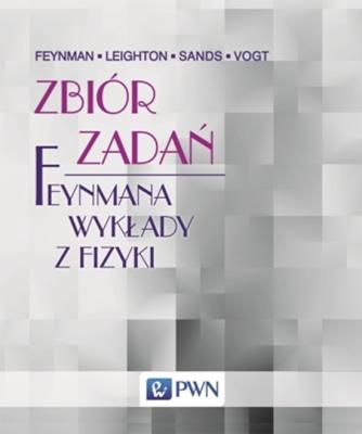 Zbiór zadań Feynmana wykłady z fizyki. Autor: Feynman Richard P., Leighton Robert B., Sands Matthew, Vogt Rochus. SmakLiter.pl Okładka książki Zbiór zadań Feynmana wykłady z fizyki