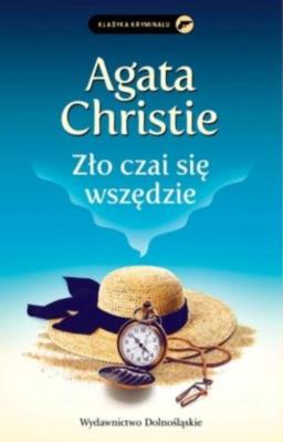 Zło czai się wszędzie. Autor: Agatha Christie. SmakLiter.pl Okładka książki Zło czai się wszędzie