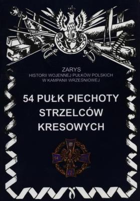 54 Pułk Piechoty Strzelców Kresowych. Autor: Faszcza Dariusz. SmakLiter.pl Okładka książki 54 Pułk Piechoty Strzelców Kresowych