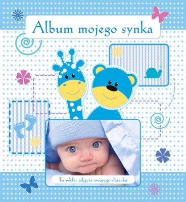 Album mojego synka. Autor: Matusiak Monika. SmakLiter.pl Okładka książki Album mojego synka