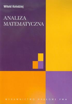 Analiza matematyczna. Autor: Kołodziej Witold. SmakLiter.pl Okładka książki Analiza matematyczna