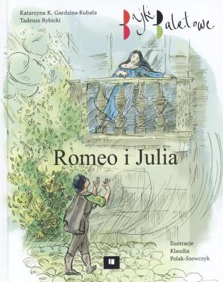 Okładka książki Bajki baletowe. Romeo i Julia
