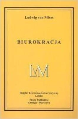 Biurokracja. Autor: Mises Ludwig von. SmakLiter.pl Okładka książki Biurokracja