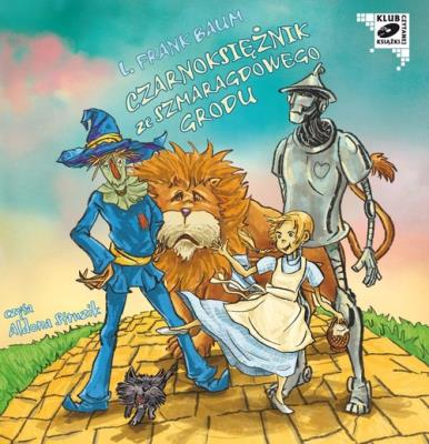 Czarnoksiężnik ze szmaragdowego grodu - Audiobook. Autor: Baum Lyman Frank. SmakLiter.pl Okładka książki Czarnoksiężnik ze szmaragdowego grodu - Audiobook