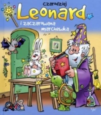 Okładka książki Czarodziej Leonard i zaczarowana marchewka