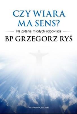 Okładka książki Czy wiara ma sens?