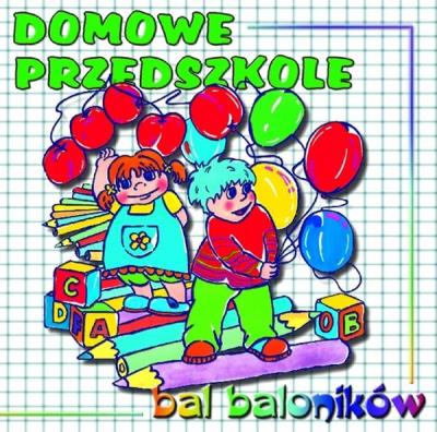 Okładka książki Domowe przedszkole - bal baloników