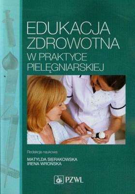Okładka książki Edukacja zdrowotna w praktyce pielęgniarskiej