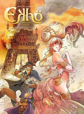 Ekho. Lustrzany świat. Tom 2. Cesarstwo Paryskie. Autor: Arleston Christopher, Barbucci Alessandro. SmakLiter.pl Okładka książki Ekho. Lustrzany świat. Tom 2. Cesarstwo Paryskie