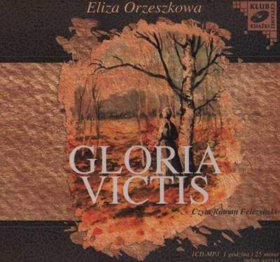 Gloria Victis - Audiobook. Autor: Eliza Orzeszkowa. SmakLiter.pl Okładka książki Gloria Victis - Audiobook