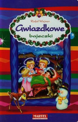 Gwiazdkowe Bajeczki. Autor: Wejner Rafał. SmakLiter.pl Okładka książki Gwiazdkowe Bajeczki